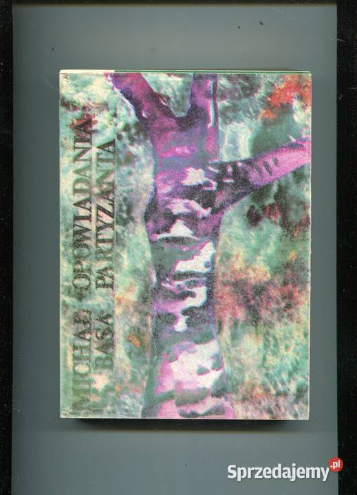 Opowiadania partyzanta Michał Basa Szczecin