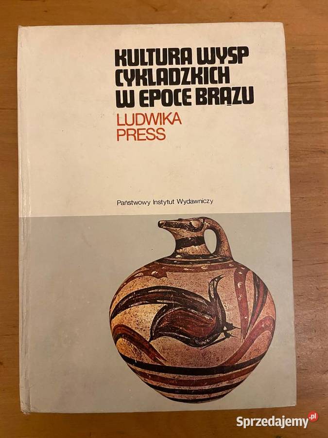 Ludwika Press Kultura wysp cykladzkich w epoce twarda Katowice