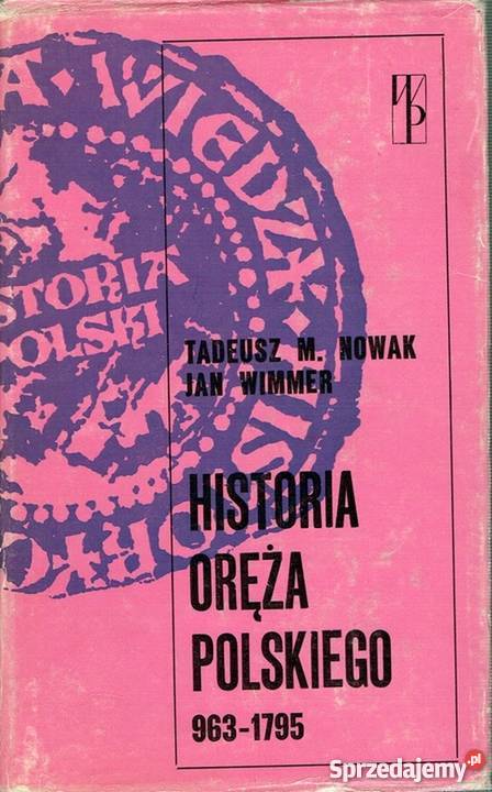 HISTORIA ORĘŻA POLSKIEGO 9631795