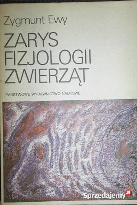 Zarys fizjologii zwierząt Zygmunt Ewy fa Osięciny