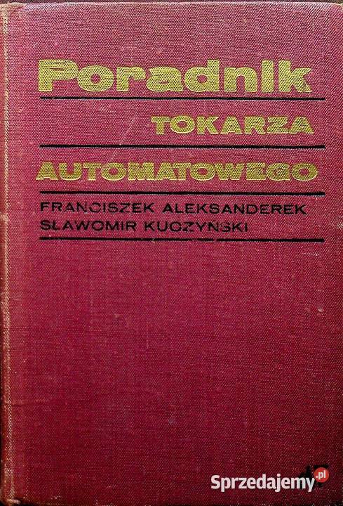 Poradnik tokarza automatowego Książki naukowe i popularnonaukowe kujawsko-pomorskie Osięciny