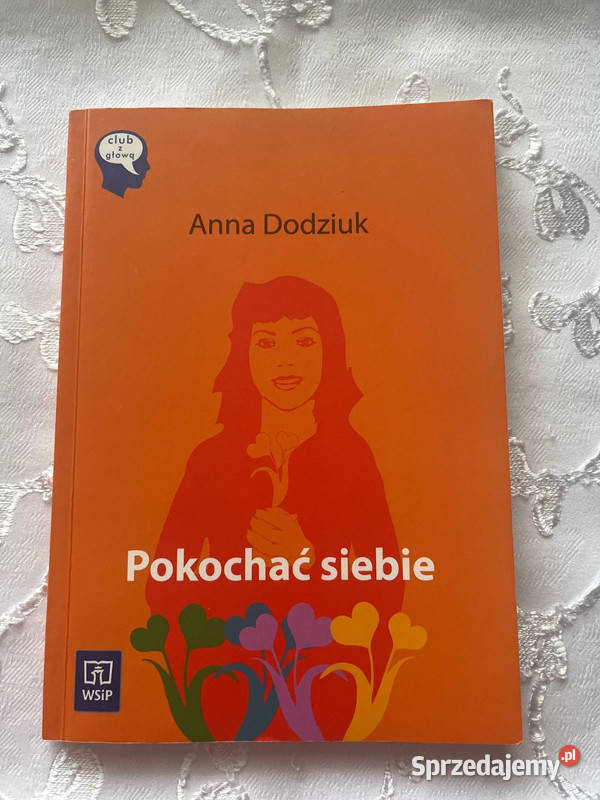Książka Pokochać siebie Anna Dudziuk miękka Bielsko-Biała sprzedam