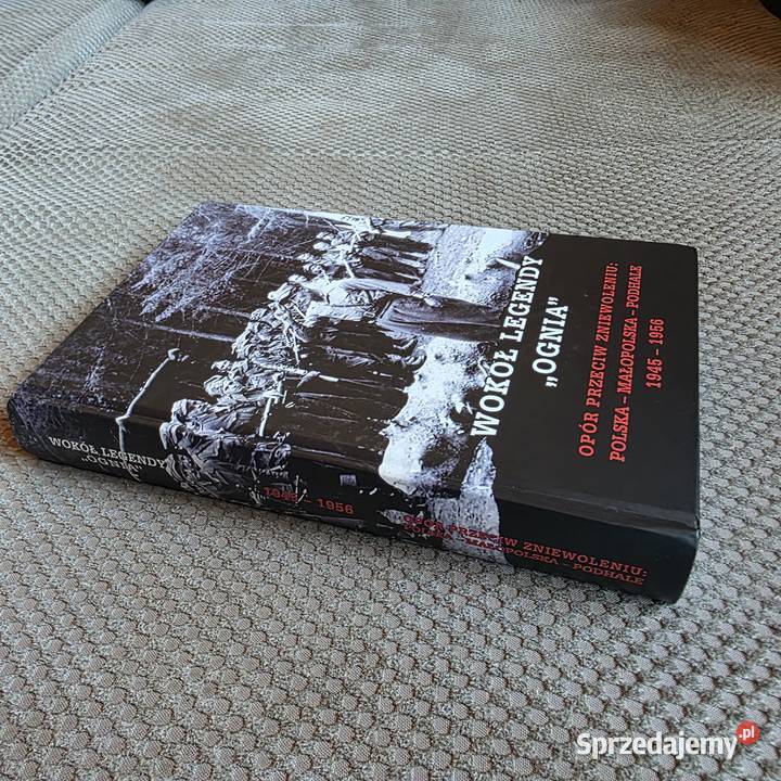 Wokół legendy Ognia Opór przeciw zniewoleniu Rok wydania 2008 Książki naukowe i popularnonaukowe Kraków