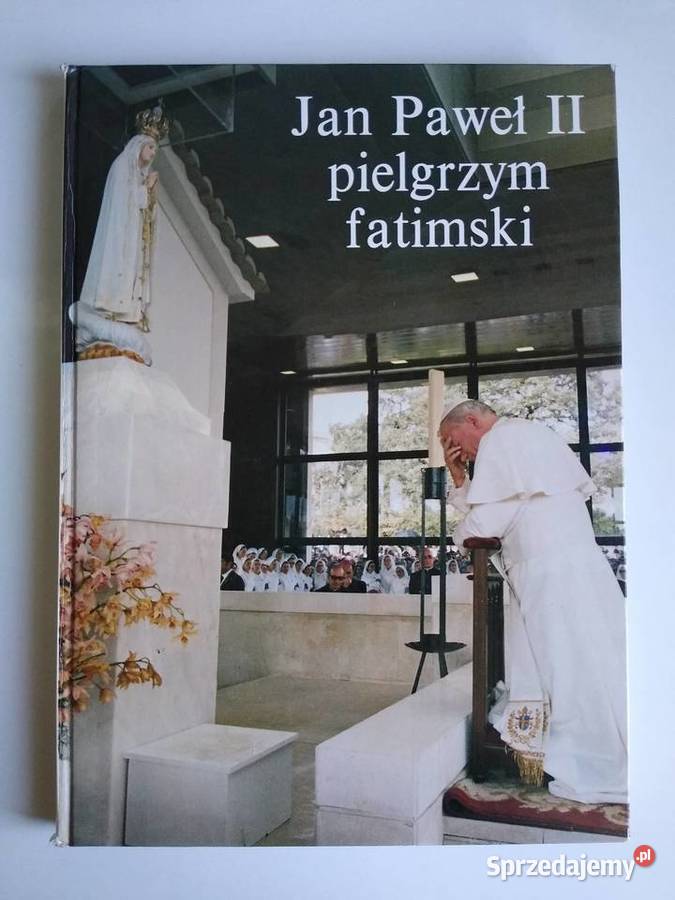 Jan Paweł II Pielgrzym Fatimski Gdańsk