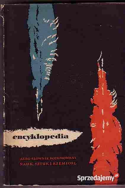 2905 ENCYKLOPEDIA ALBO SŁOWNIK ROZUMOWANY NAUK I Czyrna