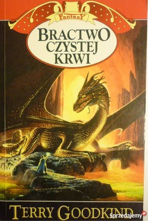 BRACTWO CZYSTEJ KRWI TERRY GOODKIND Rok wydania 2000 Piła