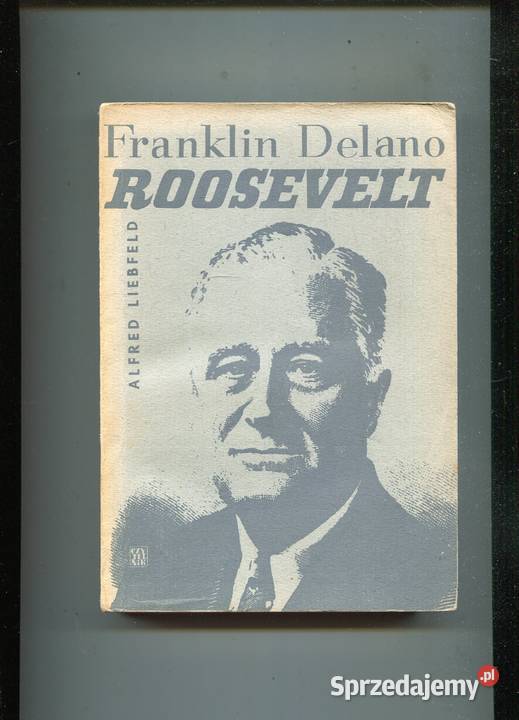 Franklin Delano Roosevelt Alfred Liebfeld