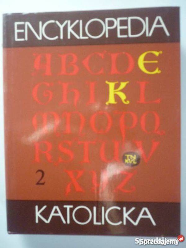 ENCYKLOPEDIA KATOLICKA TOM 2 encyklopedie, słowniki, leksykony Tarnów