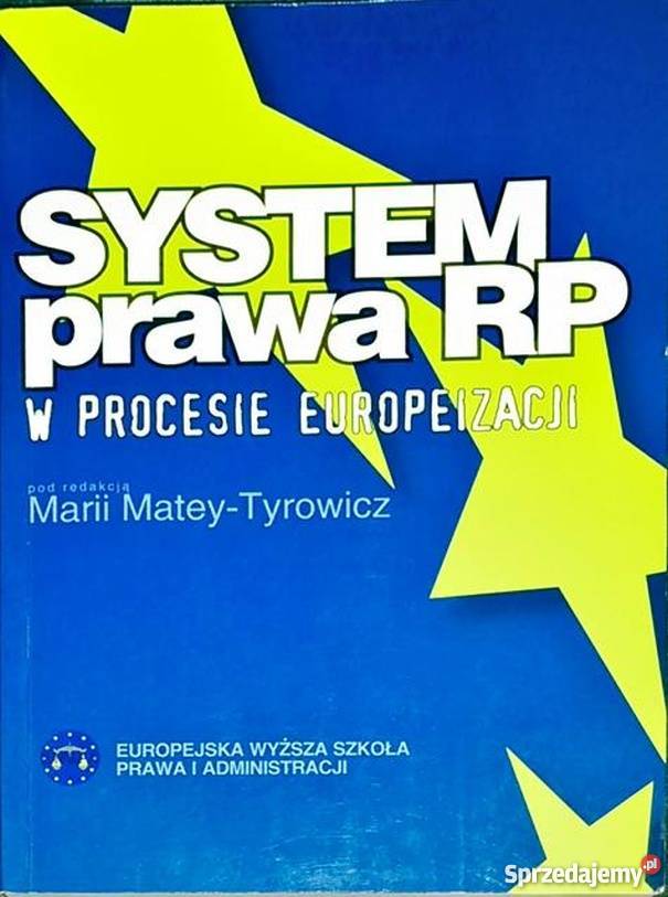 SYSTEM PRAWA RP W PROCESIE EUROPEIZACJI Łódź