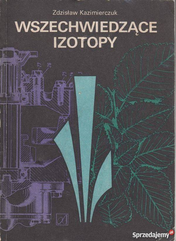 WSZECHWIEDZĄCE IZOTOPY Z KAZIMIERCZUK Radom