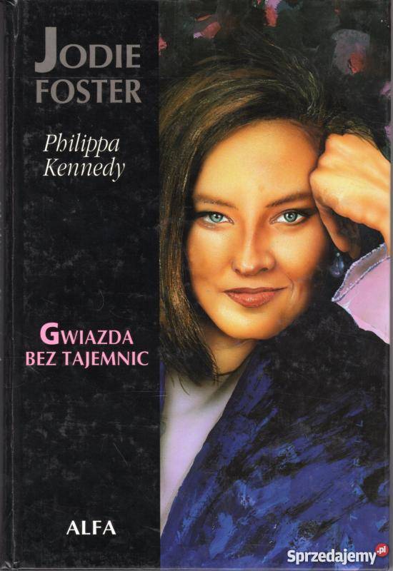 JODIE FOSTER GWIAZDA BEZ TAJEMNIC KENNDEY P Białystok