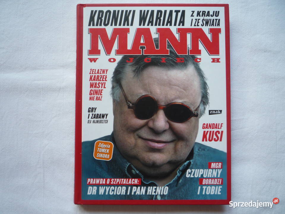 Kroniki wariata z kraju i ze świata Wojciech Mann