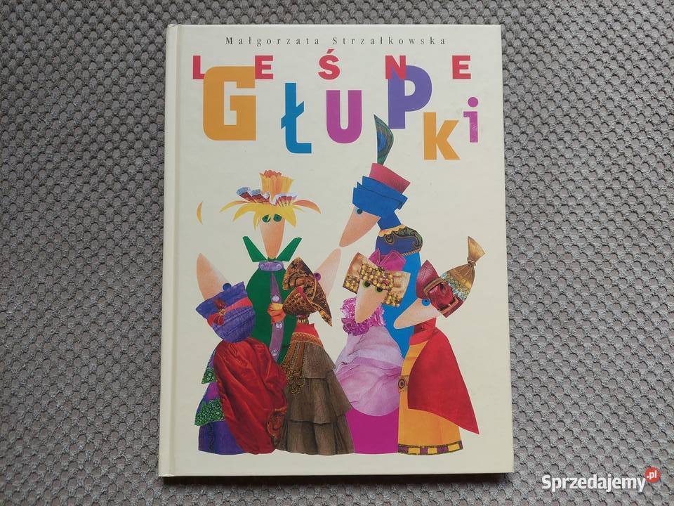 Małgorzata Strzałkowska Leśne Głupki twarda małopolskie Kraków