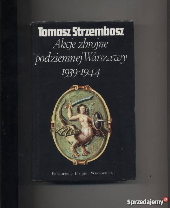 Akcje zbrojne podziemnej Warszawy 19391944 Szczecin