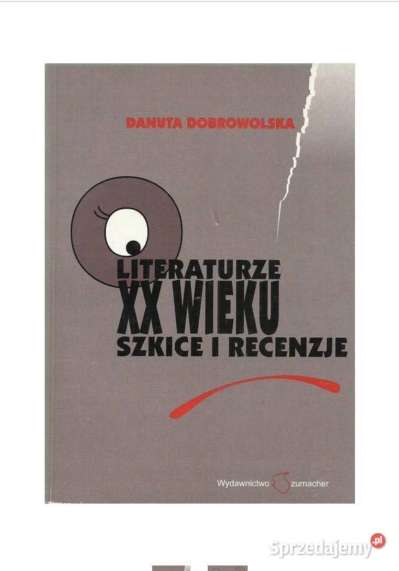 O literaturze XX wieku Szkice i recenzje Łódź