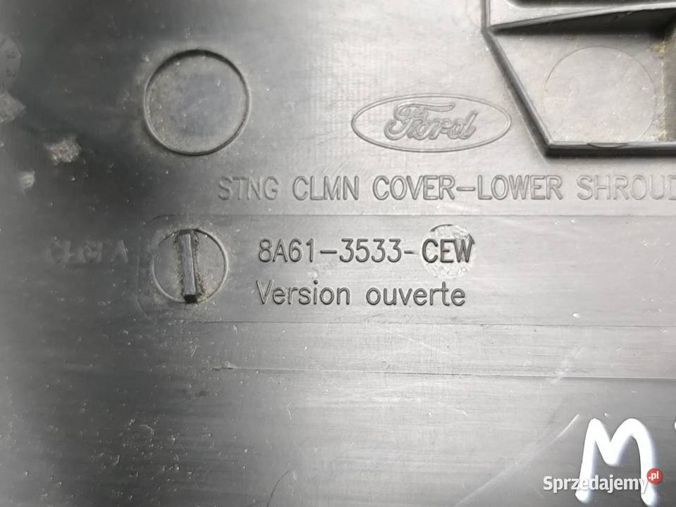 OSŁONA KOLUMNY KIEROWNICY FORD FIESTA MK7 LIFT sprzedam