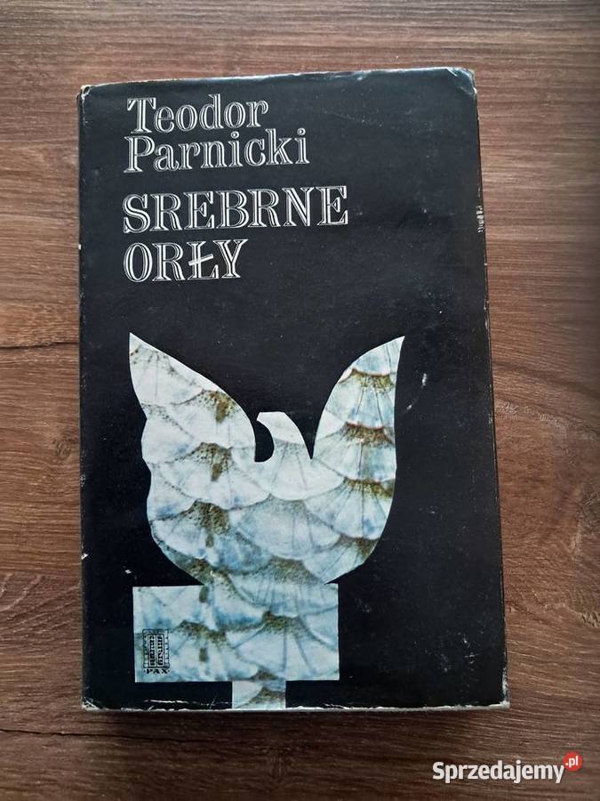 książka z 1975r srebrne orły Teodora Parnickiego Sandomierz