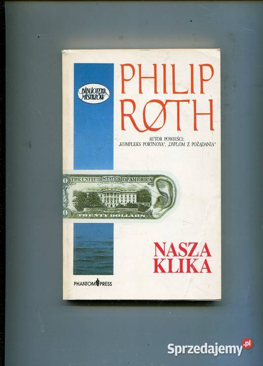 Nasza klika Philip Roth Szczecin