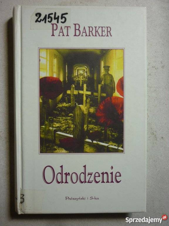 ODRODZENIE PAT BARKER Proza i poezja wielkopolskie Piła