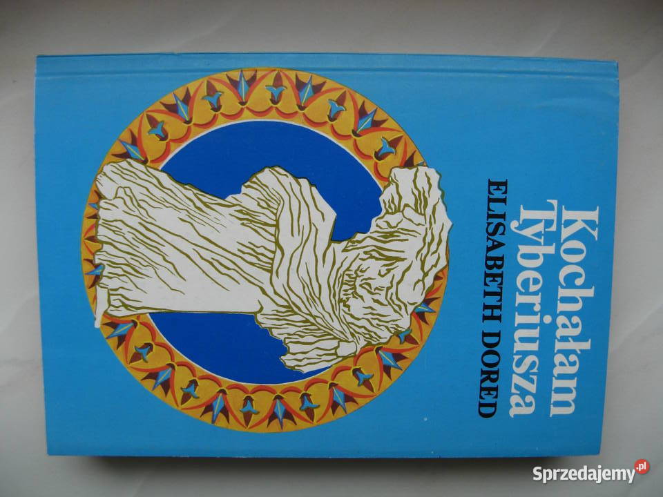 Kochałam Tyberiusza Elisabeth Dored Poznań