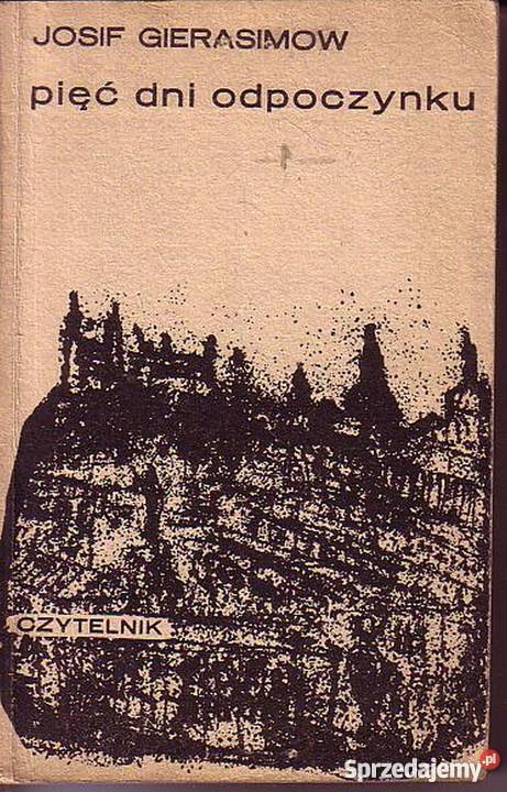 0664 PIĘĆ DNI ODPOCZYNKU JOSIF GIERASIMOW małopolskie Czyrna sprzedam