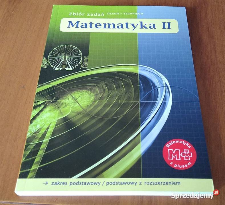 Matematyka II 2 z plusem zbiór zadań liceum skrypt, zeszyt ćwiczeń, zbiór zadań, testów Gdańsk