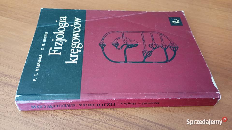 Fizjologia kręgowców P T Marshall G M Hughes Rok wydania 1968 Podręczniki Gdańsk