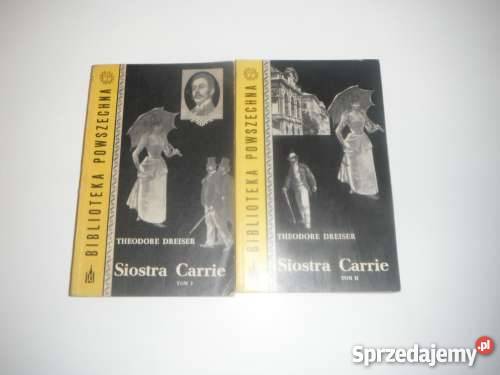 Siostra Carrie Theodore Dreiser 2 tomyfa Goleniów