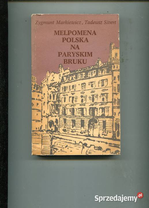 Melpomena Polska na paryskim bruku Markiewicz Szczecin