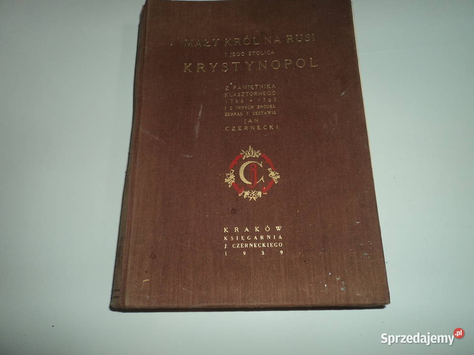 Jan Czernecki Mały król na Rusi i jego stolica Nowy Sącz