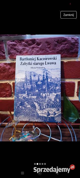 Bartłomiej Kaczorowski Zabytki Starego Lwowa Bydgoszcz