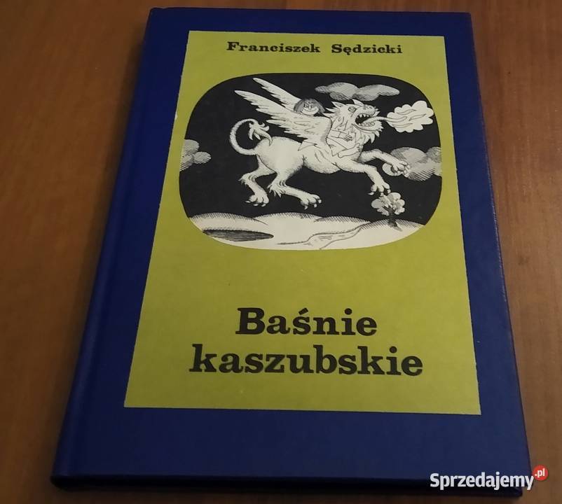 Baśnie kaszubskie Franciszek Sędzicki il twarda Gdańsk