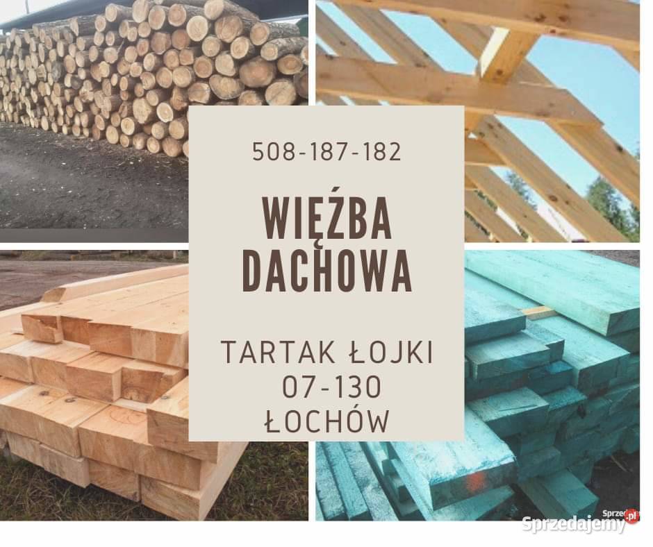 Więżba dachowa Kantówki Deska Łata kontrłata Łochów