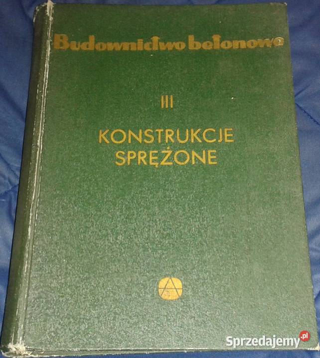 Budownictwo betonowe Konstrukcje sprężone Tom 3 Chełm