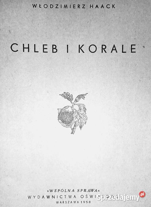 Chleb i korale Włodzimierz Haack Chełm