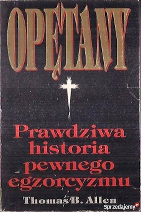 OPĘTANY PRAWDZIWA HISTORIA PEWNEGO EGZORCYZMU Białystok sprzedam