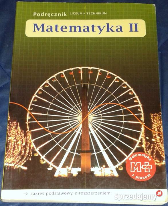 Matematyka z plusem 2 Podręcznik LO i technikum Chełm