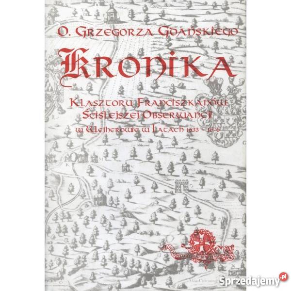 Kronika Klasztoru Franciszkanów Wejherowo historia, archeologia pomorskie Puck
