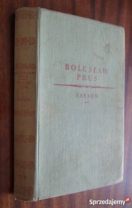 Bolesław Prus Faraon t II 1957 Proza i poezja Parczew