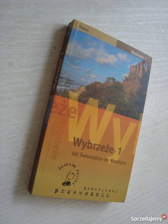 Wybrzeże 1 Świnoujścia do Mrzeżyna Przewodnik Koszalin