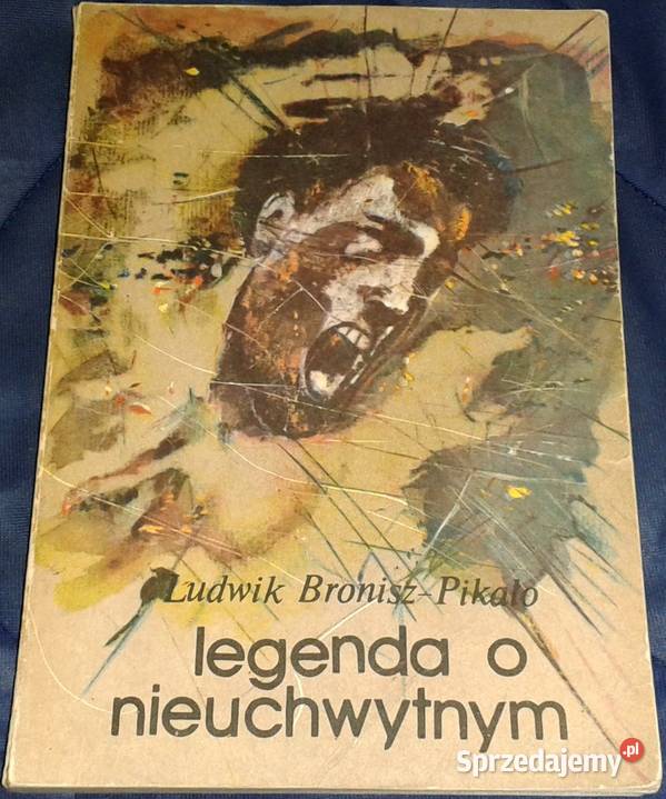 Legenda o nieuchwytnym Ludwik BroniszPikało Chełm