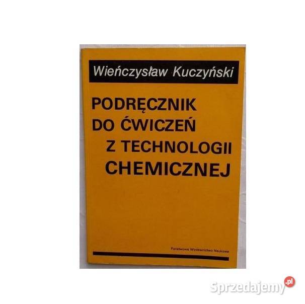 Podręcznik do ćwiczeń z technologii chemicznej Kruszwica