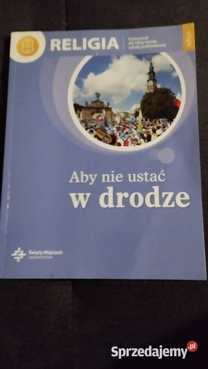 aby nie ustać w drodze podręcznik do religii