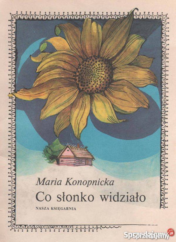 CO SŁONKO WIDZIAŁO KONOPNICKA MARIA Zamość