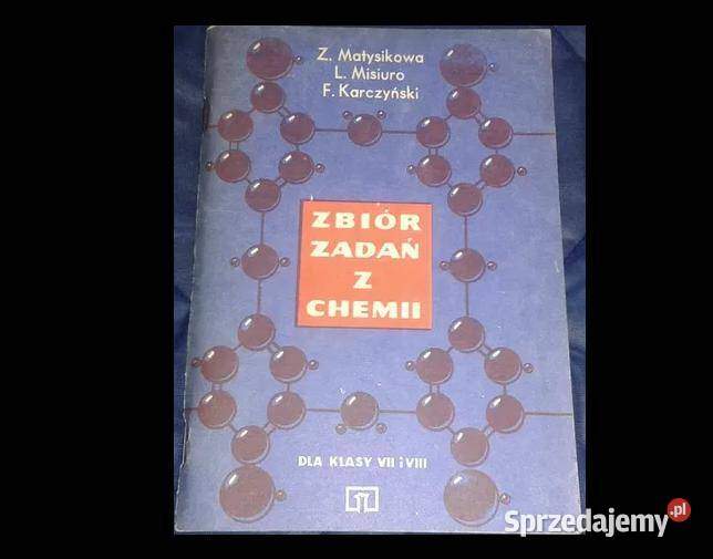 Zbiór zadań z chemii kl 7 i 8 Z Matysikowa Chełm