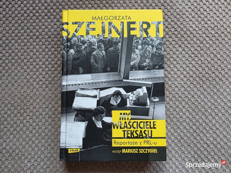 Małgorzata Szejnert My właściciele Teksasu sprzedam