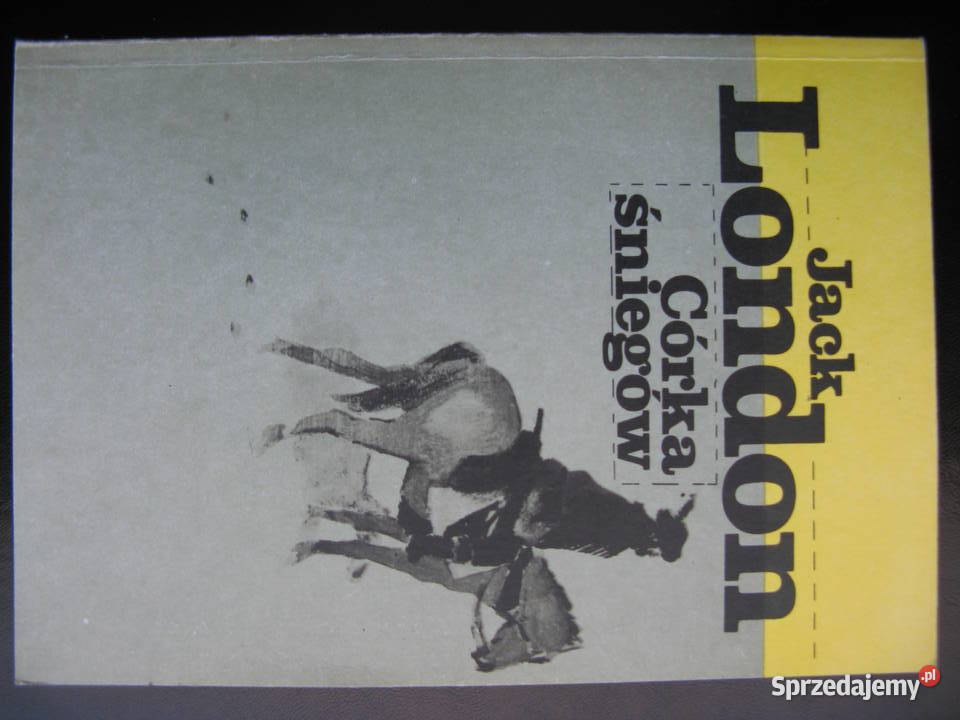 Jack London Córka śniegów miękka Poznań