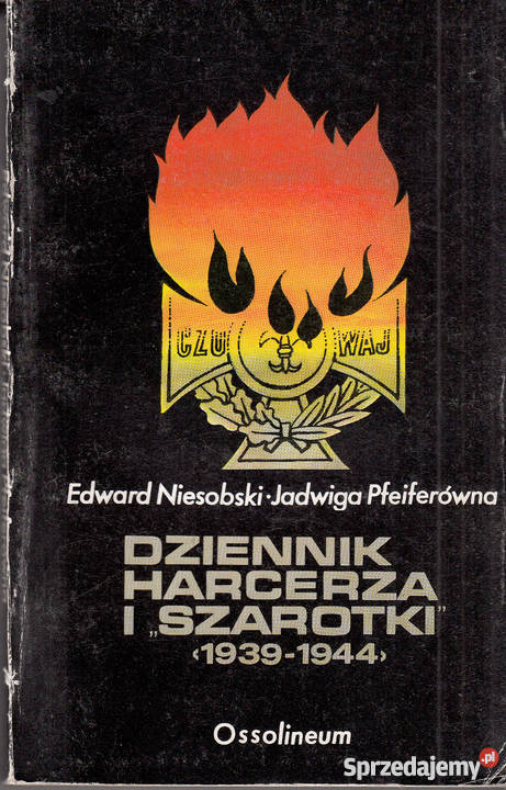 02674 DZIENNIK HARCERZA I SZAROTKI 1939 1944 EDW Czyrna