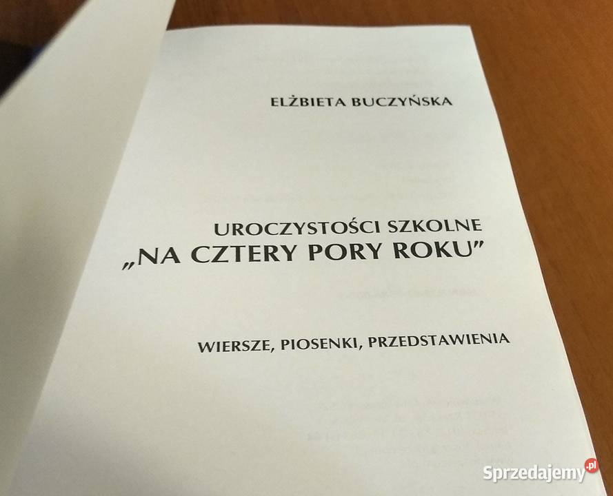 Uroczystości szkolne Na cztery pory roku wiersze Podręczniki Gdańsk sprzedam