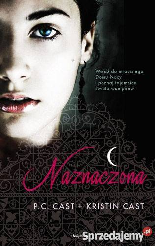 Naznaczona Kristin Cast Phyllis Christine Cast science fiction zachodniopomorskie Goleniów